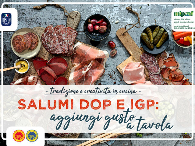 SALUMI DOP E IGP: AGGIUNGI GUSTO A TAVOLA