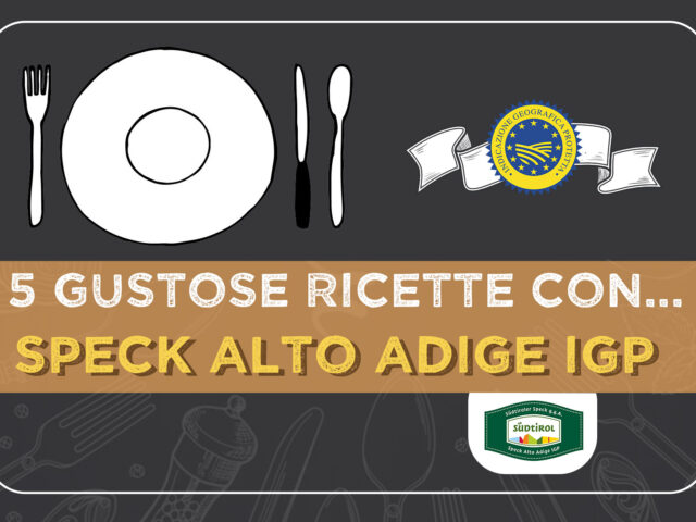 5 gustose idee con lo SPECK ALTO ADIGE IGP