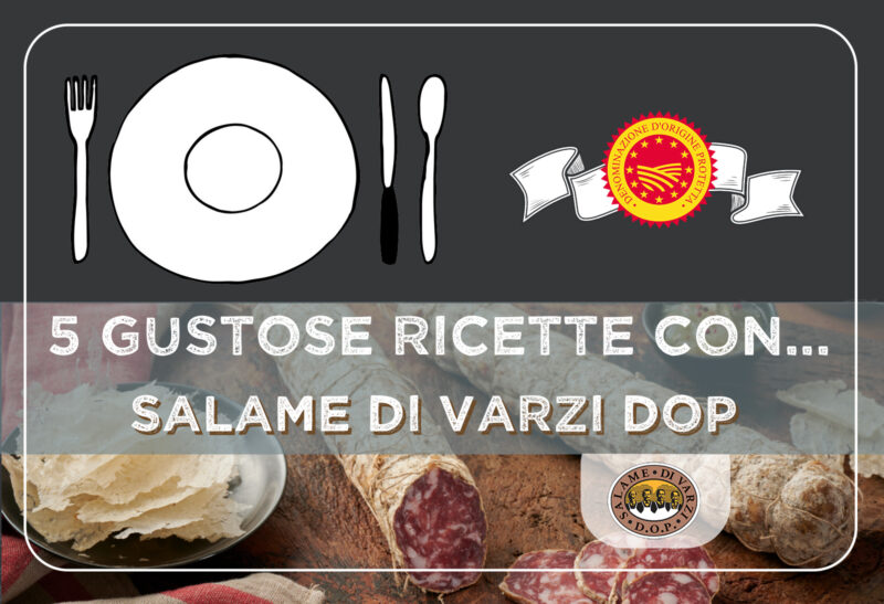 5 gustose idee con il SALAME DI VARZI DOP