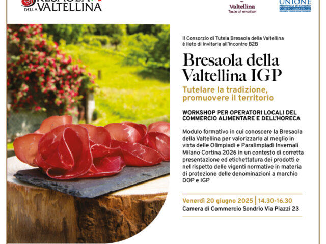 BRESAOLA DELLA VALTELLINA IGP: WORKSHOP PER GLI OPERATORI LOCALI DEL COMMERCIO ALIMENTARE E DELL’HORECA