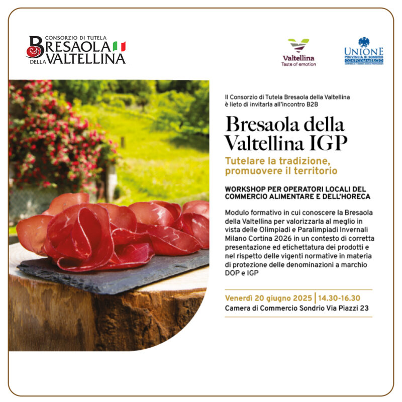 BRESAOLA DELLA VALTELLINA IGP: WORKSHOP PER GLI OPERATORI LOCALI DEL COMMERCIO ALIMENTARE E DELL’HORECA