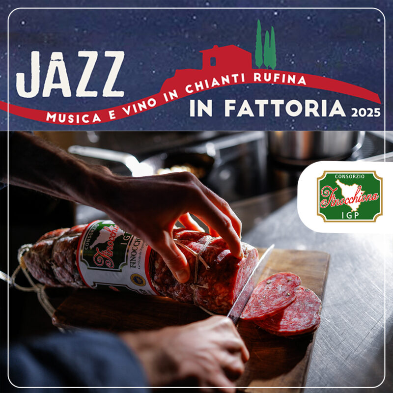 “JAZZ IN FATTORIA – NOTE, VINI E SAPORI NELLE TERRE DEL CHIANTI RUFINA”