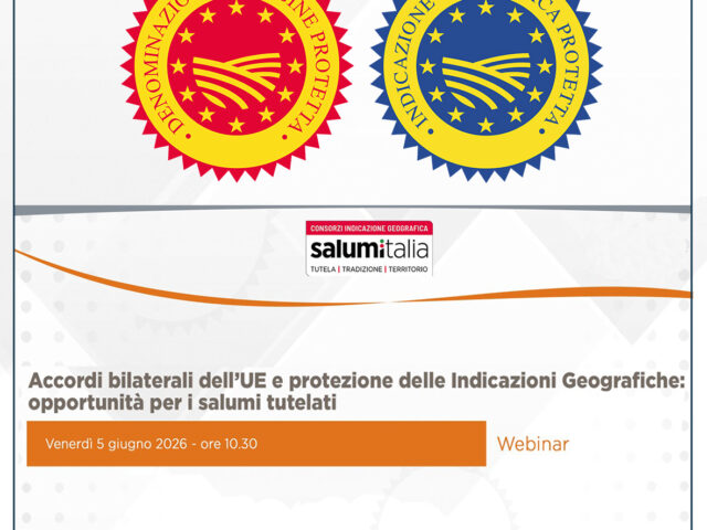 WEBINAR SALUMITALIA: ACCORDI BILATERALI DELL’UE E PROTEZIONE DELLE INDICAZIONI GEOGRAFICHE: OPPORTUNITÀ PER I SALUMI TUTELATI